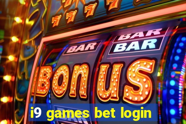 i9 games bet login